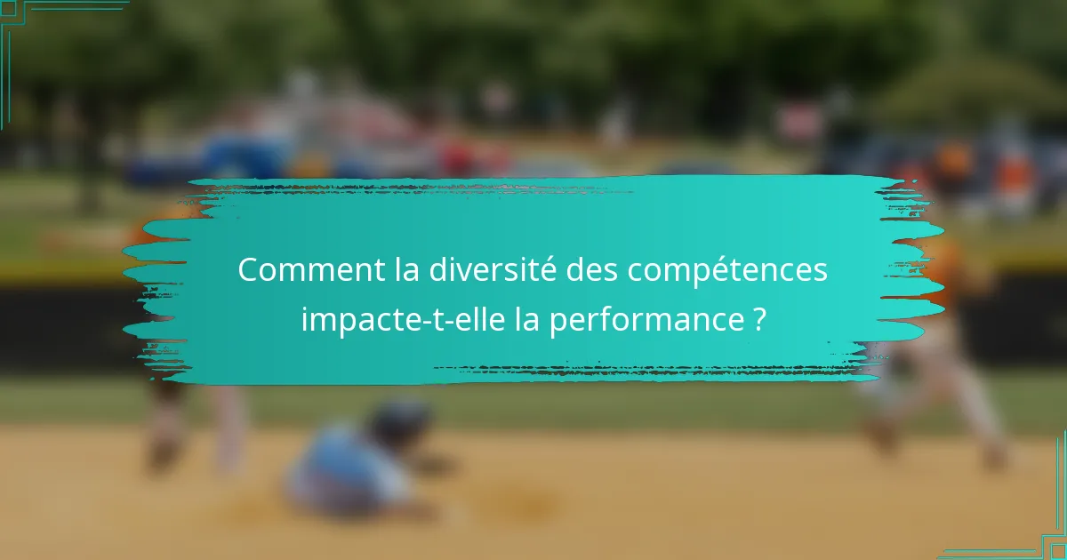 Comment la diversité des compétences impacte-t-elle la performance ?